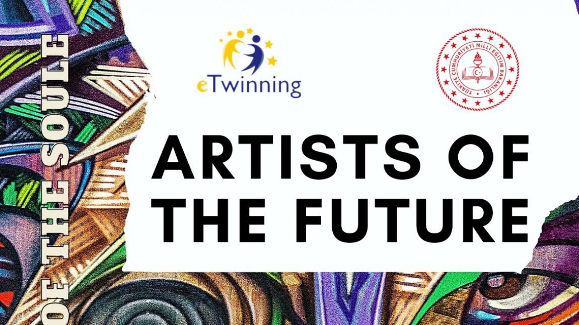 “Artists Of The Future”  Geleceğin Sanatçıları eTwinning Projesi